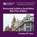 Partnership To Deliver Social Value – More Than A Metric