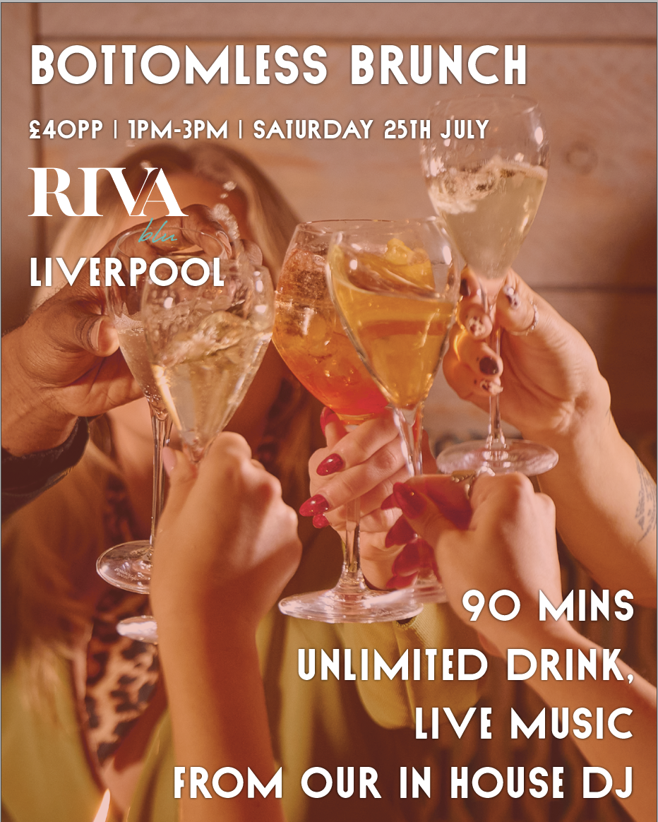 Bottomless brunch at Riva Blu liverpool 25th July