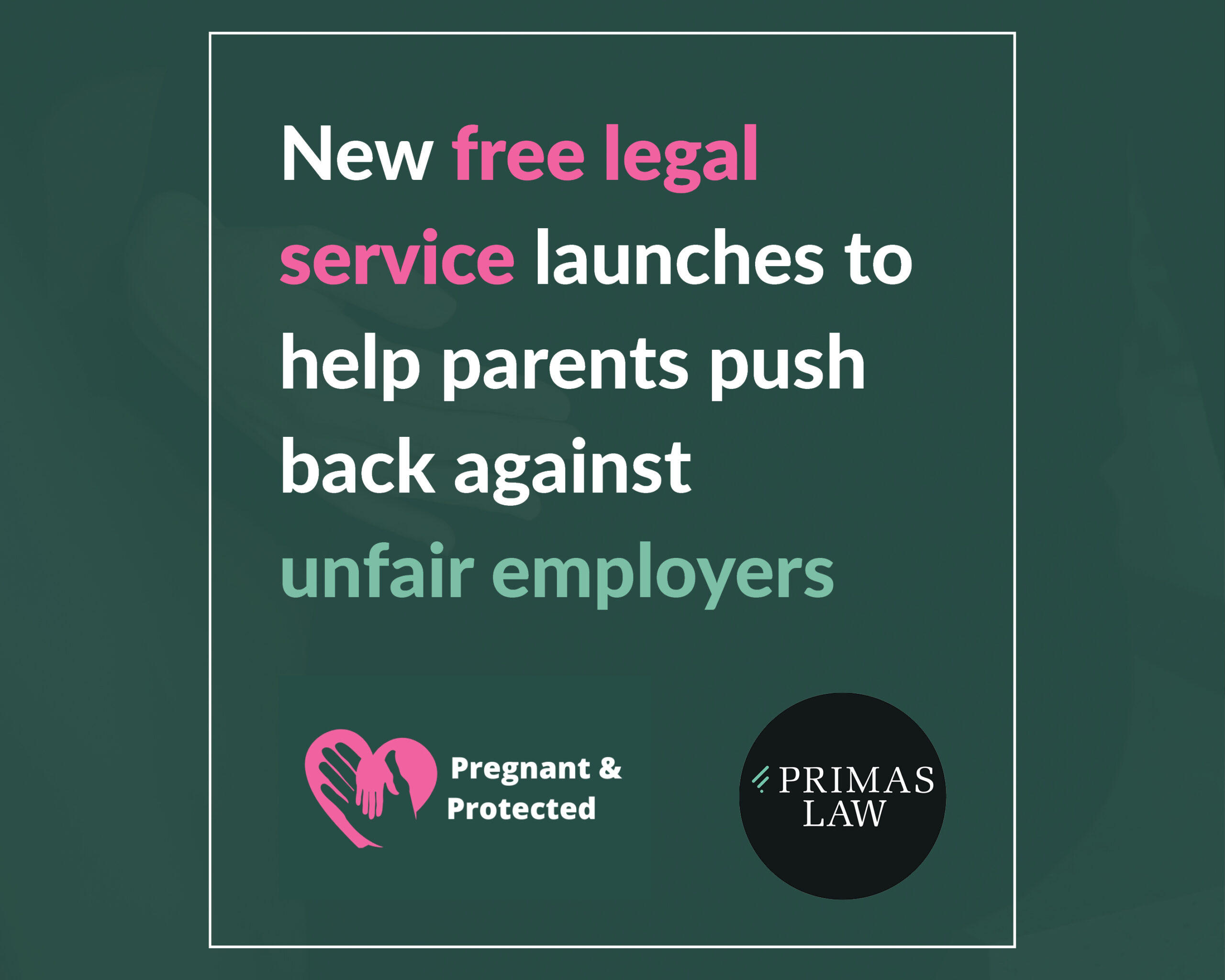 Pregnant and Protected New free legal service launches to help parents