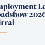 Employment Law Roadshow 2026 - Wirral